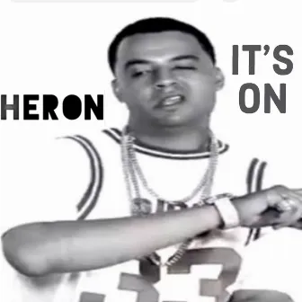 It's On by Heron