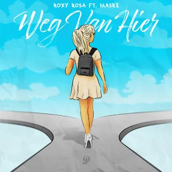 Weg Van Hier (feat. Masri) by Roxy Rosa