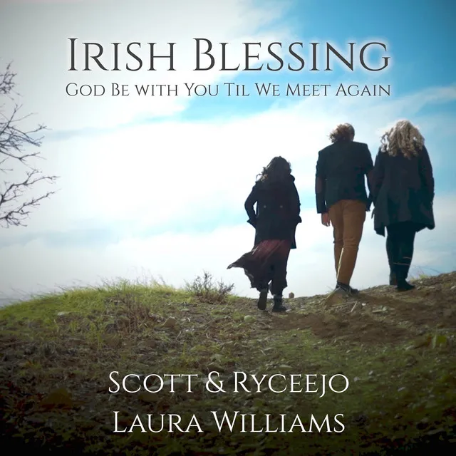 Irish Blessing / God Be with You Til We Meet Again