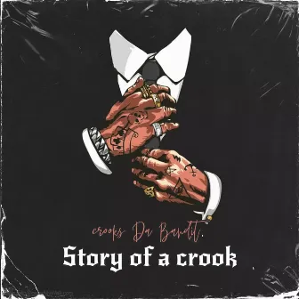 Story of a Crook by CROOKS DA BANDIT