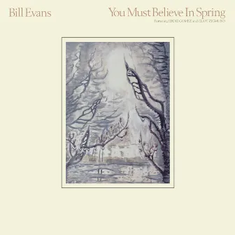 You Must Believe In Spring (Remastered 2022) by Bill Evans