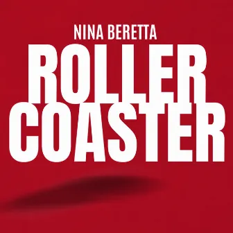 Roller Coaster by Nina Beretta