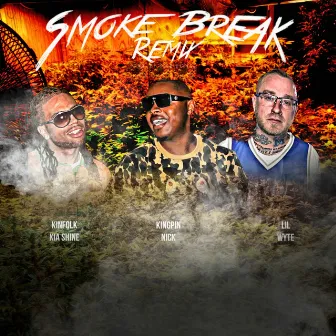 Smoke Break (Remix) by Kingpin Nick