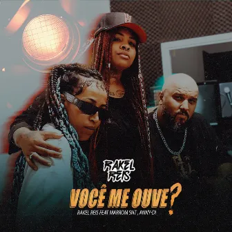 Você Me Ouve ? by Rakel Reis