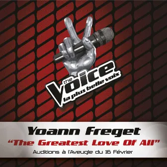 The Greatest Love Of All - The Voice 2 by Yoann Freget