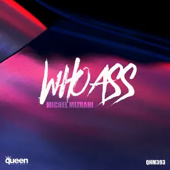 Who Ass by Michel Mizrahi