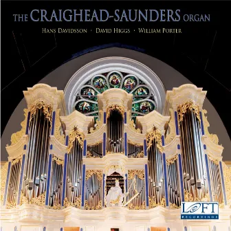 The Craighead-Saunders Organ by David Higgs