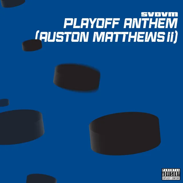 Playoff anthem (Auston Matthews II) [Explicit version]