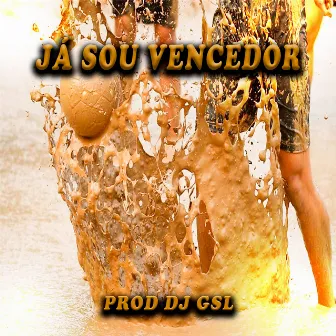 Já Sou Vencedor by DjGsl