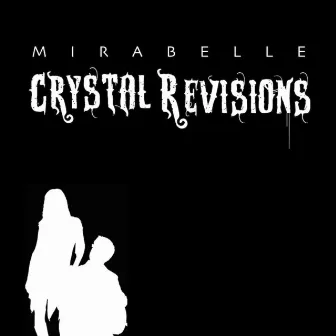 Crystal Revisions by Mirabelle