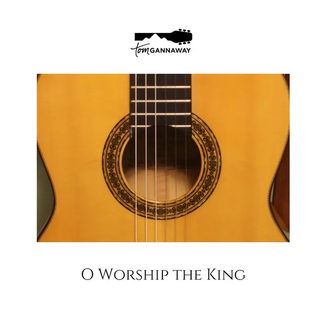 O Worship the King