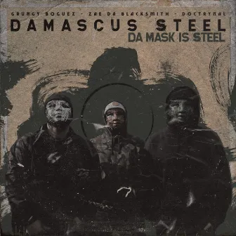 Da Mask Is Steel by Doctrynal