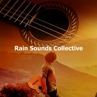 Rain Sounds Collective by Relajación Collective