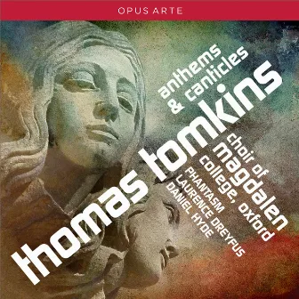 Tomkins: Anthems & Canticles by Phantasm