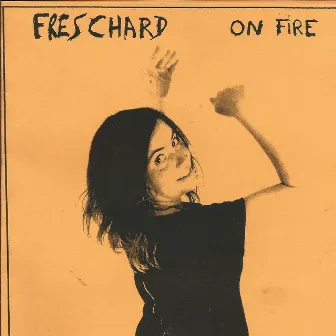 On Fire by Freschard