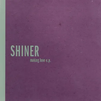 Making Love by Shiner