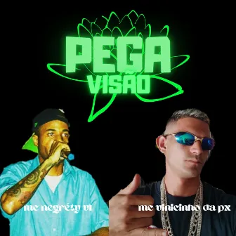 Pega Visão by Mc Negréty vl