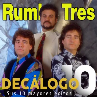 Decálogo (Sus 10 Mayores Exitos) by Rumba Tres