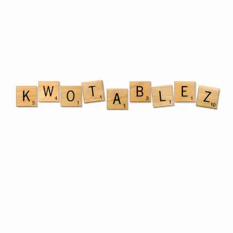 kwotablez by Base Bronson