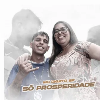 Só Prosperidade by Mc digato sp