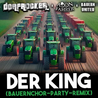 Der King (Bauernchor-Party-Remix) by Addnfahrer