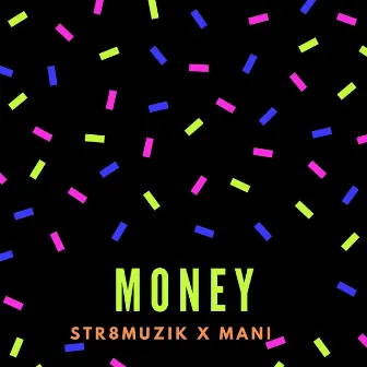 MONEY by Mani