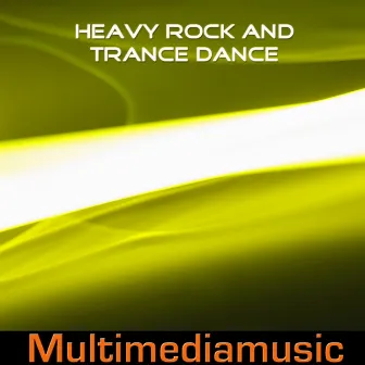 Heavy Rock and Trance Dance by I.O.