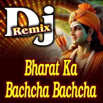 Bharat Ka Bachcha Bachcha (DJ Remix) by 