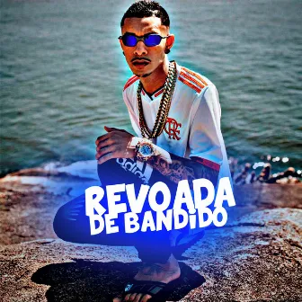 Revoada de Bandido by Dj Pedrin da Serra