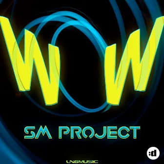 WOW by SM Project