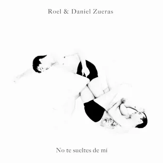 No te sueltes de mí by Roel