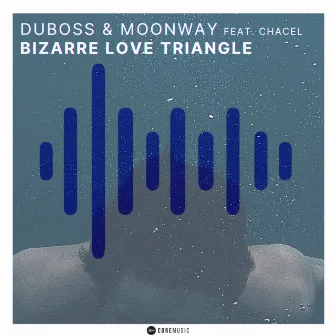 Bizarre Love Triangle (feat. Chacel) by Moonway