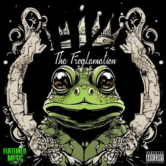 It'sYaBoiH2: Tha Froglamation by Flatliner Music