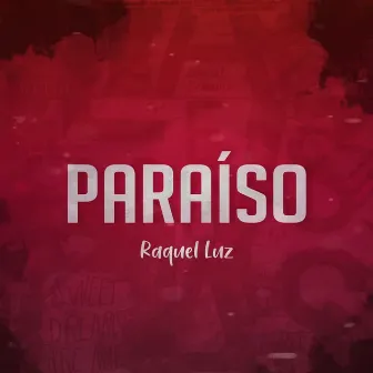 Paraíso by Raquel Luz