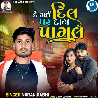 De Gai Dil Par Dag Pagal by Naran Dabhi