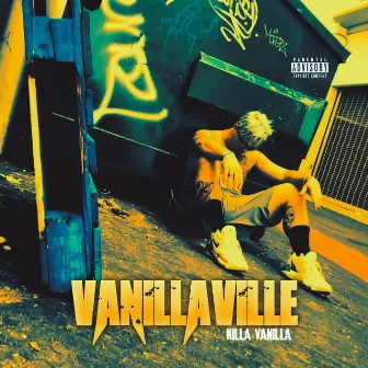 Vanillaville by Killa Vanilla