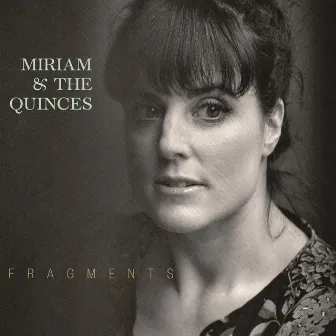 Fragments 1 by Miriam & The Quinces