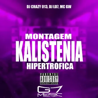 Montagem Kalistenia Hipertrófica by DJ LD7