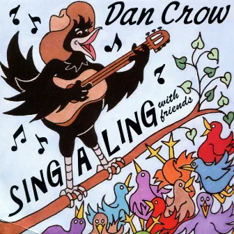 Sing-a-Ling with Friends by Dan Crow