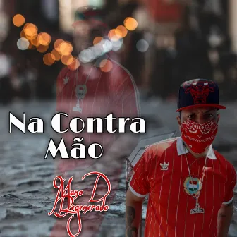 Na Contra Mão by Mano D Regenerado