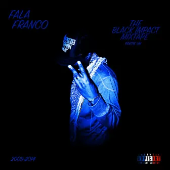 The Black Impact Mixtape Partie Un by Fala Franco