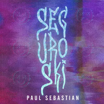 Seguroski by Paul Sebastian