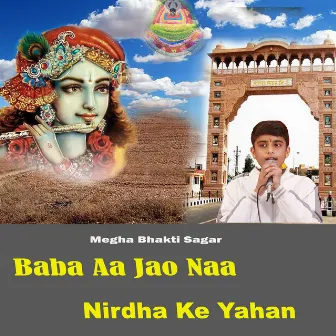 Baba Aa Jao Naa Nirdha Ke Yahan by Shyam Diwana