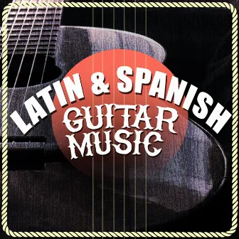 Latin & Spanish Guitar Music by Spanish Guitar