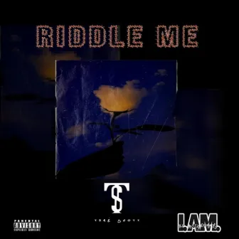 Riddle Me by Traé Scott