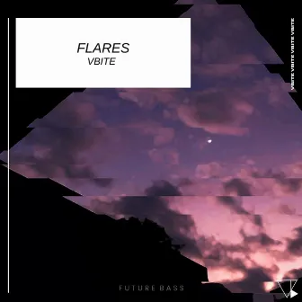 Flares (Rework) by VBITE