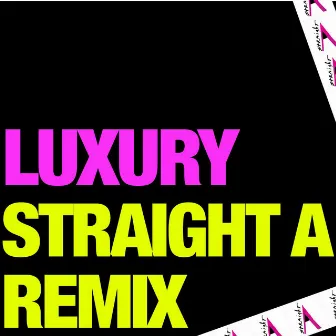 Luxury (Straight a Remix) by Straight