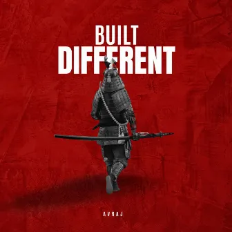 Built Different by Avraj