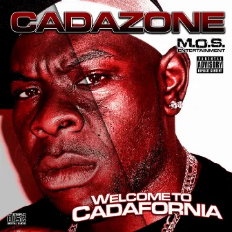 Welcome To Cadafornia by Cadazone