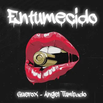 Entumecido by GueroX